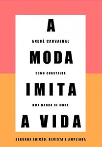 Livro Moda Imita a Vida, A - Carvalhal