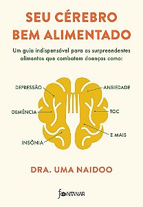 Livro Seu Cérebro Bem Alimentado - Naidoo - Fontanar