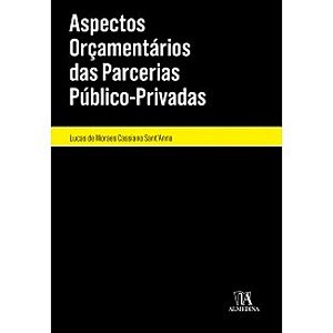 Livro Aspectos Orcamentarios das Parcerias Publico-priva - Lucas de Moraes Cass