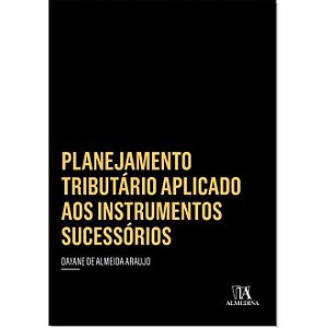 Livro Planejamento Tributario Aplicado Aos Instrumentos Sucessorios - Araujo