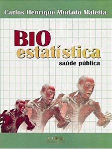 Livro Bioestatística - Saúde Pública - Maletta