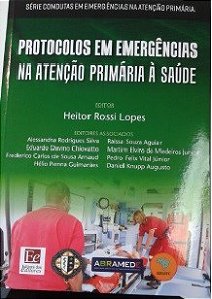 Livro Protocolos em Emergências Na Atenção Primária à Saúde - Lopes
