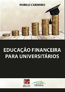 Livro Educacao Financeira para Universitarios - Carneiro