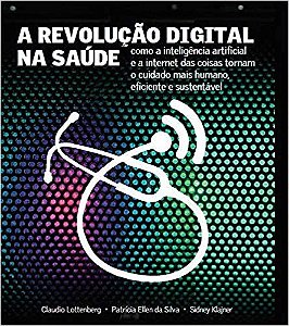 Livro Revolucao Digital Na Saude, A - Lottenberg/silva/kla