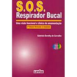 Livro Sos Respirador Bucal Uma Visão Funcional e Clínica
