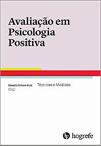 Livro Avaliação em Psicologia Positiva - Técnicas e Medidas - Hutz