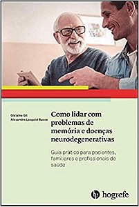 Livro Como Lidar com Problemas de Memória e Doenças Neurodegenarativas - Gislaine