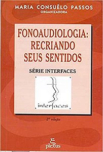 Livro Fonoaudiologia: Recriando Seus Sentidos - Passos