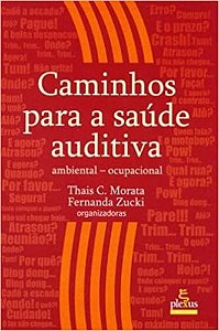 Livro Caminhos para a Saude Auditiva - Morata