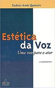 Livro Estetica da Voz - Uma Voz para o Ator - Quinteiro