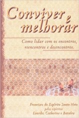 Livro Conviver e Melhorar: Como Lidar com os Encontros, Reencontros e Desencontros