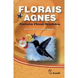 Livro Florais Agnes - Essenciais Florais Brasileiras - Campos/ Agnesini