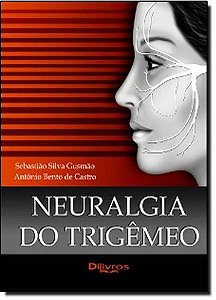 Livro Neuralgia do Trigêmeo  Gusmão