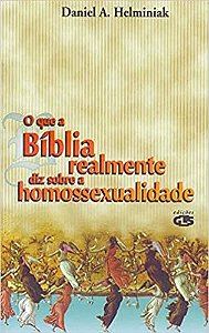 Livro Que a Biblia Realmente Diz sobre a Homossexualidade, O - Helminak