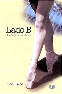 Livro Lado b - Historia de Mulheres - Facco