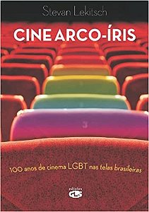 Livro Cine Arco-Ìris - 100 Anos de Cinema Lgbt Nas Telas Brasileiras - Lekitsch - GLS