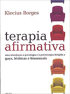 Livro Terapia Afirmativa - Uma Introducao a Psicologia e a Psicoterapia Dirigida - Borges