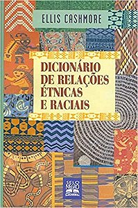 Livro Dicionario de Relacoes Etnicas e Raciais - Cashmore