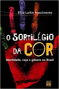 Livro Sortilegio da Cor Identidade, Raca e Genero No Brasil - Nascimento