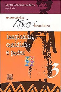 Livro Imaginario, Cotidiano e Poder - Memoria Afro-brasileira - Silva/gusmao