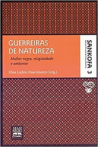 Livro Guerreiras de Natureza - Matrizes Africanas da Cultura Brasileira - Nascimento