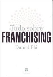 Livro Tudo sobre Franchising - Pla