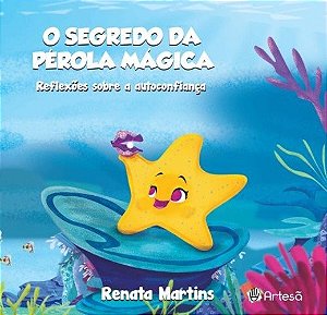 Livro Segredo da Perola Magica, o - Reflexoes sobre a Autoconfianca - Martins