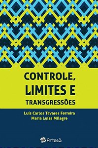 Livro Controle, Limites e Transgressoes - Ferreira, Milagre