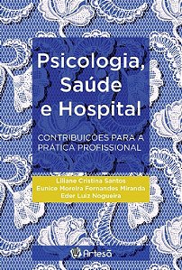 Livro Psicologia, Saude e Hospital - Contribuicoes para a Pratica Profissional - Santos/miranda /nogu