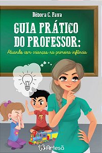 lIVRO Guia Básico do Professor: Atuando com Crianças Na Primeira Na Primeira Infância