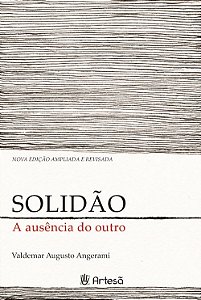 Livro Solidao - a Ausencia do Outro - Angerami
