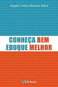 Livro Conheca Bem Eduque Melhor - Maluf