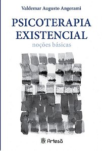 Livro Psicoterapia Existencial - Noçõs Básicas - Angerami - Artesã