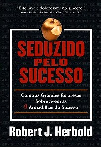 Livro Seduzido Pelo Sucesso - Herbold