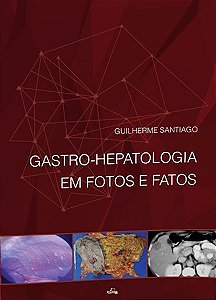Livro Gastro-hepatologia em Fotos e Fatos