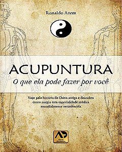 Livro Acupuntura: O Que Ela Pode Fazer por Você