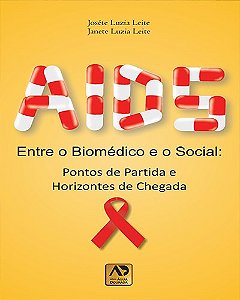 Livro AIDS: Entre o Biomédico e o Social
