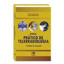 Livro Manual Pratico de Telerradiologia: do Basico ao Avancado - Gouvea