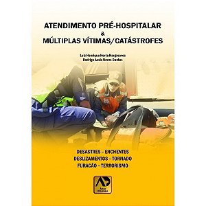 Livro Atendimento Pré-hospitalar e Múltiplas Vítimas de Catástrofes