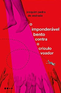 Livro Imponderavel Bento contra o Crioulo Voador, O - Andrade