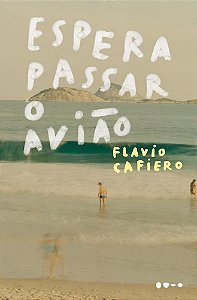 Livro Espera Passar o Aviao - Flavio Cafiero