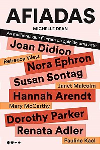 Livro Afiadas: as Mulheres que Fizeram da Opinião uma Arte