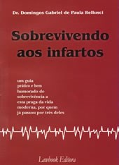 Livro Sobrevivendo Aos Infartos - Bellusci