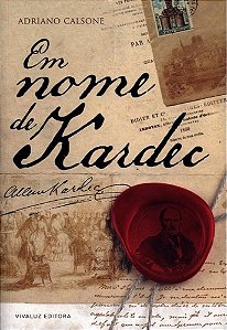 Livro Em Nome de Kardec - Calsone