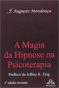 Livro Magia da Hipnose Na Psicoterapia, A - Mendonca