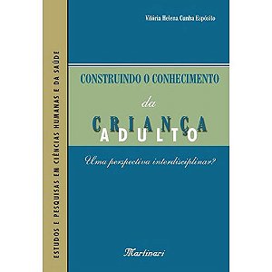 Livro Construindo o Conhecimento da Crianca Adulto - Esposito
