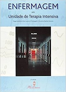 Livro Enfermagem em Unidade de Terapia Intensiva - Cheregatti - Martinari