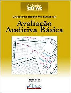 Livro Avaliaçãoo Auditiva Básica - Col. Cefac - Mor - Pulso