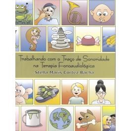 Livro Trabalhando com o Traco de Sonoridade Na Terapia Fonoaudiologica - Bacha