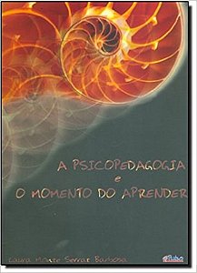 Livro Psicopedagogia e o Momento de Aprender - Barbosa - Pulso